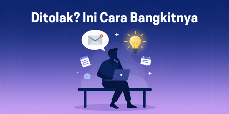 Cara Menghadapi Penolakan Lamaran Kerja dan Bangkit Kembali